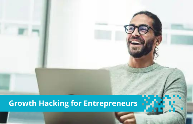 Growth Hacking for Entrepreneurs