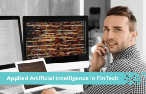 Applied Artificial Intelligence in FinTech